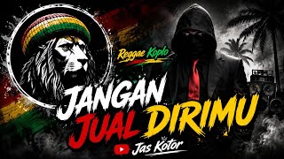 Download lagu JANGAN JUAL DIRIMU || Reggae Koplo Terbaru - Lagu Pengingat 11 musik - @JasKotor mp3 Download lagu JANGAN JUAL DIRIMU || Reggae Koplo Terbaru - Lagu Pengingat 11 musik - @JasKotor mp3