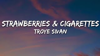 Troye Sivan - Strawberries & Cigarettes (Lyric