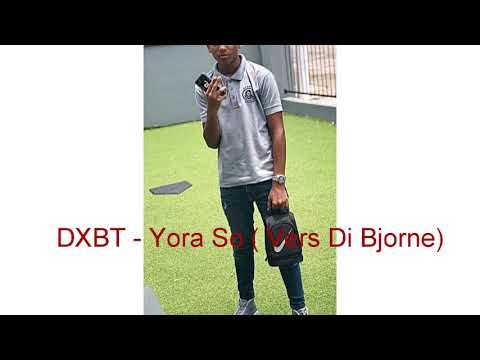 DXBT - Yora So ( Vers Di Bjorne )
