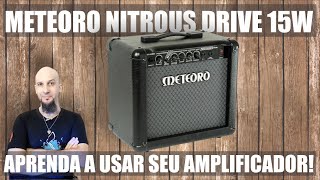 AMPLIFICADOR METEORO NITROUS DRIVE - VÍDEO MANUAL COMPLETO: Clean - Overdrive - Distorção - Pedais