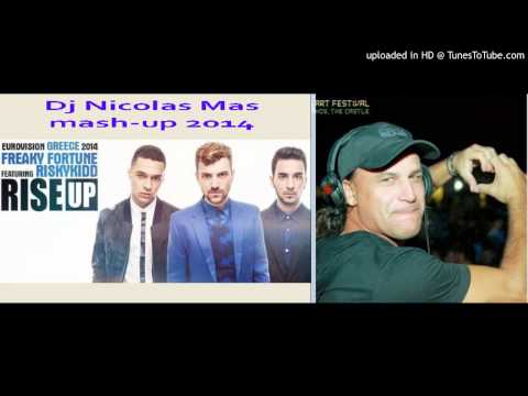 Freaky Fortune Feat. Roskykidd - Rise Up (EUROVISION GREECE 2014) (DJ NICOLAS MAS MASH-UP 2014)