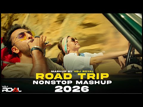 Long Drive Romantic Love Mashup 2026 | Road Trip Songs Nonstop | VDj Royal