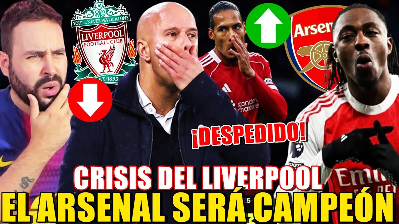 🔥El LIVERPOOL en CRISIS TOTAL ¿SLOT DESPEDIDO? - El ARSENAL SERÁ CAMPEÓN de PREMIER