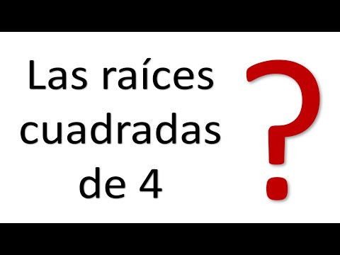 LAS RAÍCES CUADRADAS DE 4. Qué es esto. Matemáticas Básicas