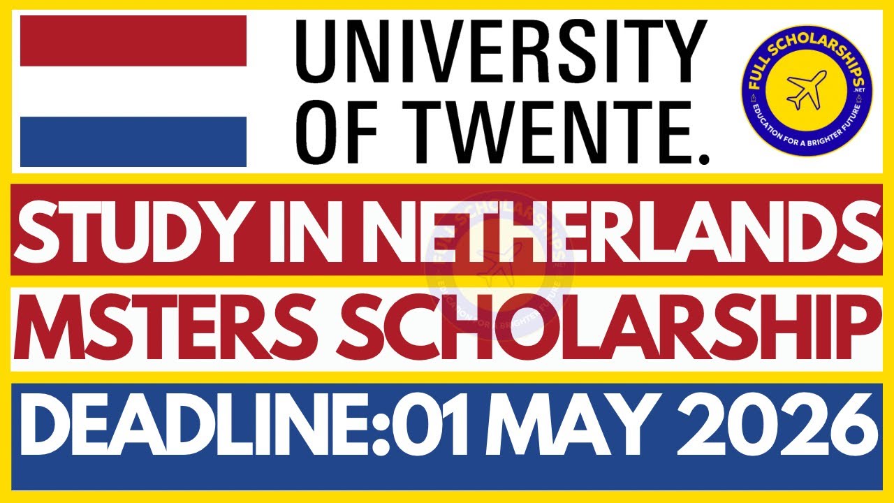 How to Apply for Netherlands Scholarships 2026 | University of Twente Masters Scholarship Guide