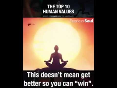 THE TOP 10 MOST IMPORTANT HUMAN VALUES......