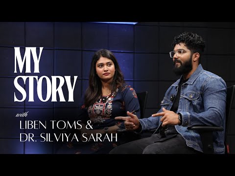 My Story with Liben Toms & Dr. Silviya Sarah | My Story E07