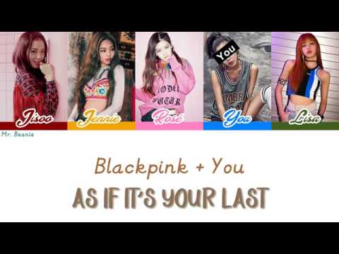 [Karaoke] Blackpink + You - As if it´s your last (5 Members)