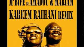 M'Bifé - Amadou & Mariam - Kareem Raihani Remix