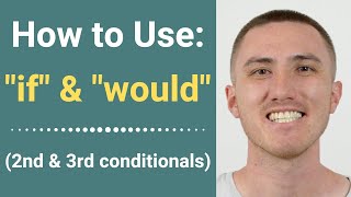 How To Use 'IF' and 'WOULD' in English