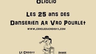 Oliolio / Fest Noz 25 ans du Cercle du Croisty