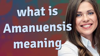 Amanuensis | meaning of Amanuensis