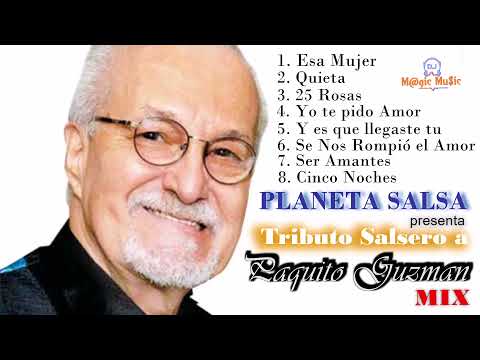 PAQUITO GUZMAN Mix.Tributo |Sus Mejores Éxitos
