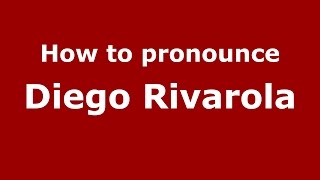 How to pronounce Diego Rivarola