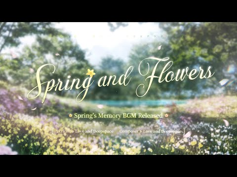 Love and Deepspace | [Spring and Flowers] Spring's Memory BGM Released🎵
