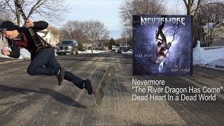 Doing the Riffs Episode 91 (Nevermore - The River Dragon Has Come)