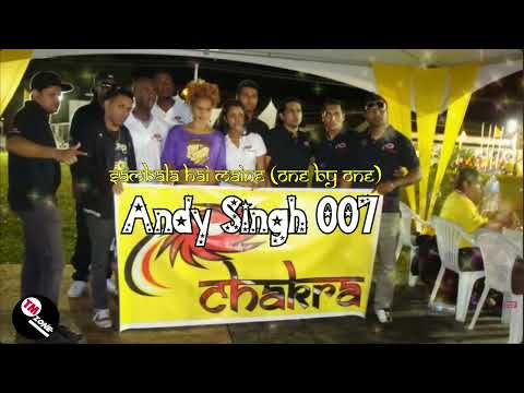 Andy Singh 007 & Chakra - Sambala Hai Maine ( One By One )