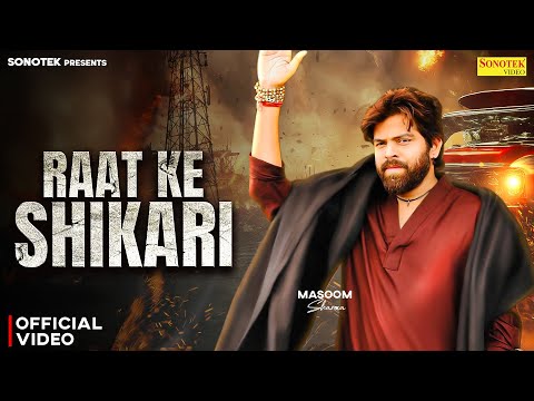 Poster  Raat Ke Shikari Lyrics – Masoom Sharma 