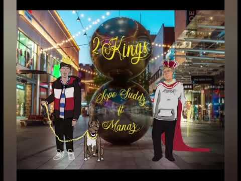Sope Suddz - 2 Kings Ft Manaz Ill (prod.by Lariken)