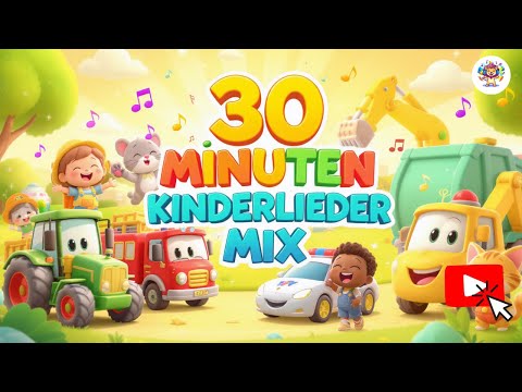 🎶 30 Minuten Kinderlieder Mix 🐻🚜🚌 | Beliebte Lieder für Kinder nonstop