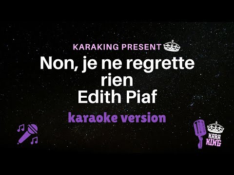 Non, je ne regrette rien Karaoke - Edith Piaf - Version Lyrics - from karaking Karaoke
