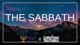 The Sabbath:  What you NEED to know W/ Christian Truthers