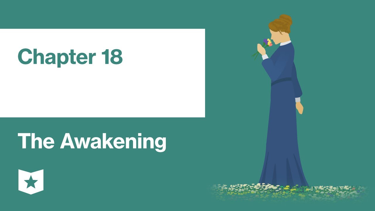 The Awakening by Kate Chopin | Chapter 18