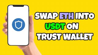How To Swap ETH into USDT on Trust Wallet