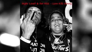Night Lovell &amp; Fat Nick - Love Kills Slowly (Prod. by Dj Scheme &amp; CianP)