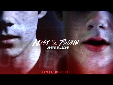 ❖ Nogi & Tsune; Where is Lydia?