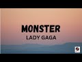 Monster - Lady Gaga Lyrics Video