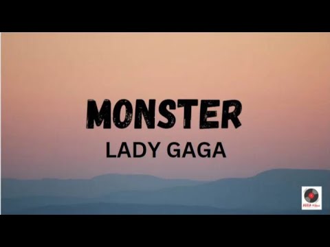 Monster - Lady Gaga Lyrics Video