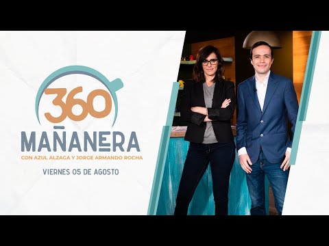 Mañanera 360 | Viernes 05 Agosto 2022