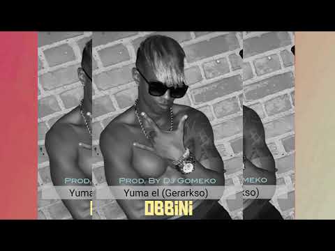 OBBINI - (AUDIO OFICIAL) YUMA EL GERARKSO)