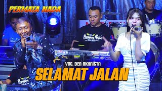 Download lagu SELAMAT JALAN - DEA AKRISTA PERMATA NADA LIVE BOJONEGORO mp3 Download lagu SELAMAT JALAN - DEA AKRISTA PERMATA NADA LIVE BOJONEGORO mp3