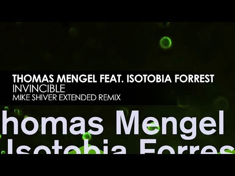Thomas Mengel featuring Isotobia Forrest - Invincible (Mike Shiver Extended Remix)