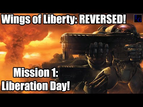 Playing As The ENEMY!? | Wings of Liberty REVERSED Custom Campaign Ep 1: Liberation Day
