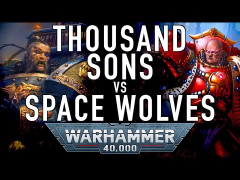 40 Facts and Lore on the Thousand Sons vs Space Wolves in Warhammer 40K