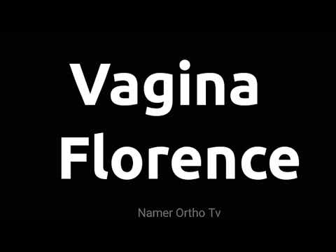 How To Pronounce Vagina Florence | Pronunciation Of Vagina Florence | How To Say Vagina Florence