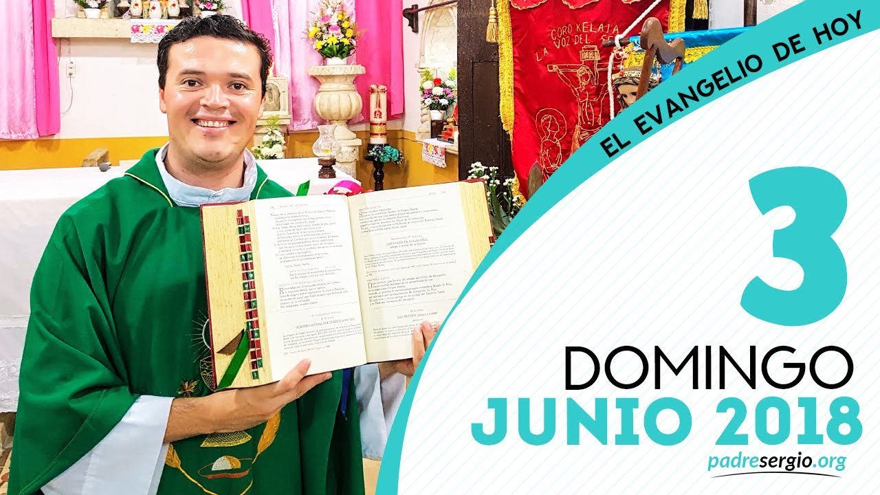 Evangelio de hoy domingo 3 de junio de 2018