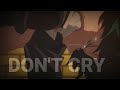 xxxtenaction - don't cry //Edit