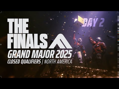 The Grand Major 2025 | NA Closed Qualifier | THE FINALS