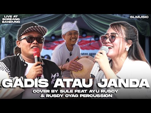 GADIS ATAU JANDA - MANSYUR S. & ELVY SUKAESIH || COVER BY SULE FEAT AYU RUSDY & RUSDY OYAG