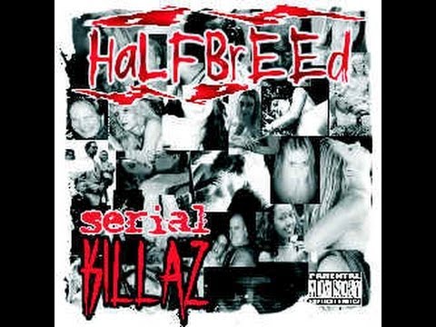 Halfbreed - Serial Killaz (Full EP)