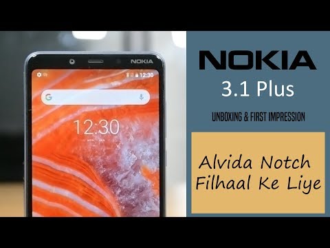 nokia 3 1 plus alwida notch philal ke liye unboxing and 1st impression