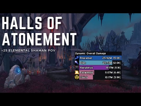 +25 Halls of Atonement Elemental Shaman PoV - 15k DPS!