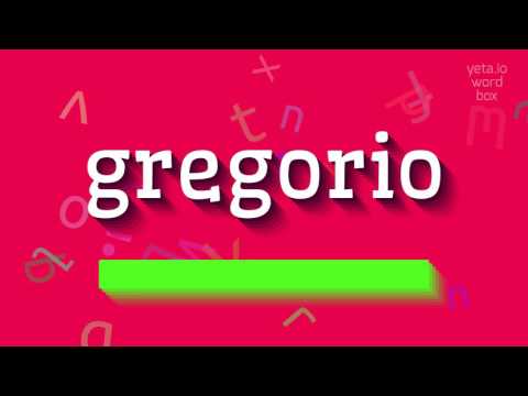 How to say "gregorio"! (High Quality Voices)