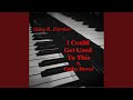 I Could Get Used to This (feat. Cathy Dover)