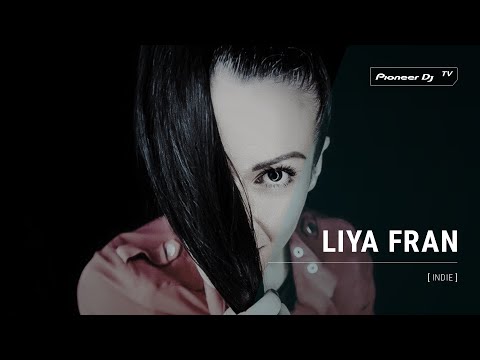 LIYA FRAN [ indie ] @ Pioneer DJ TV