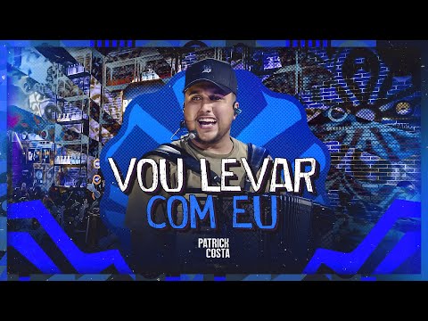 Patrick Costa - VOU LEVAR COM EU (VÍDEO OFICIAL)